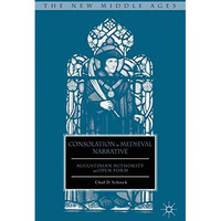 Consolation in Medieval Narrative: Augustinian Authority and Open Form [Hardcover]