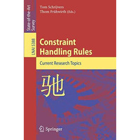 Constraint Handling Rules: Current Research Topics [Paperback]