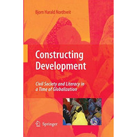 Constructing Development: Civil Society and Literacy in a Time of Globalization [Paperback]