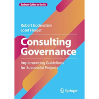 Consulting Governance: Implementing Guidelines for Successful Projects [Hardcover]