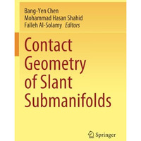 Contact Geometry of Slant Submanifolds [Paperback]