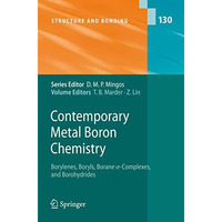 Contemporary Metal Boron Chemistry I: Borylenes, Boryls, Borane Sigma-Complexes, [Hardcover]