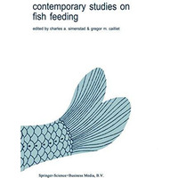 Contemporary Studies on Fish Feeding [Paperback]