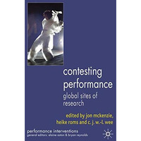 Contesting Performance: Global Sites of Research [Hardcover]