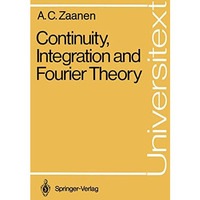 Continuity, Integration and Fourier Theory [Paperback]