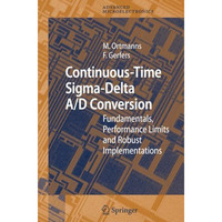 Continuous-Time Sigma-Delta A/D Conversion: Fundamentals, Performance Limits and [Paperback]