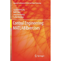 Control Engineering: MATLAB Exercises [Paperback]