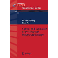 Control and Estimation of Systems with Input/Output Delays [Paperback]