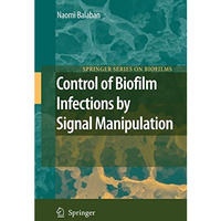 Control of Biofilm Infections by Signal Manipulation [Hardcover]