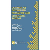 Control of Distributed Parameter and Stochastic Systems: Proceedings of the IFIP [Hardcover]