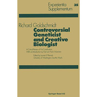 Controversial Geneticist and Creative Biologist: A Critical Review of His Contri [Paperback]