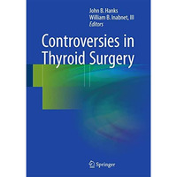 Controversies in Thyroid Surgery [Hardcover]