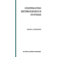 Cooperating Heterogeneous Systems [Hardcover]