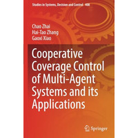 Cooperative Coverage Control of Multi-Agent Systems and its Applications [Paperback]