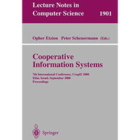 Cooperative Information Systems: 7th International Conference, CoopIS 2000 Eilat [Paperback]