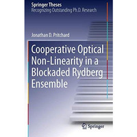 Cooperative Optical Non-Linearity in a Blockaded Rydberg Ensemble [Hardcover]