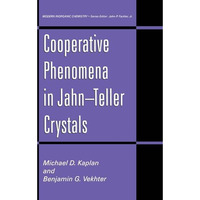 Cooperative Phenomena in JahnTeller Crystals [Hardcover]