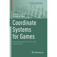 Coordinate Systems for Games: Simplifying the  me  and  we  Interactions [Paperback]