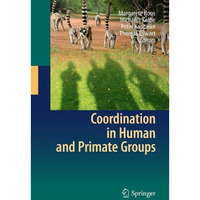 Coordination in Human and Primate Groups [Paperback]