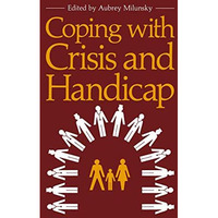 Coping with Crisis and Handicap [Paperback]