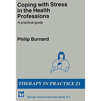 Coping with Stress in the Health Professions: A practical guide [Paperback]