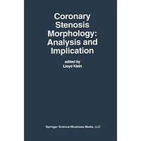 Coronary Stenosis Morphology: Analysis and Implication [Paperback]