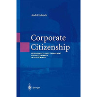 Corporate Citizenship: Gesellschaftliches Engagement von Unternehmen in Deutschl [Paperback]