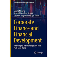 Corporate Finance and Financial Development: An Emerging Market Perspective on a [Hardcover]