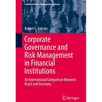 Corporate Governance and Risk Management in Financial Institutions: An Internati [Hardcover]