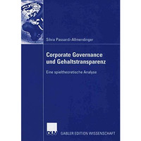 Corporate Governance und Gehaltstransparenz: Eine spieltheoretische Analyse [Paperback]