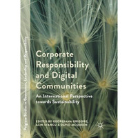 Corporate Responsibility and Digital Communities: An International Perspective t [Paperback]