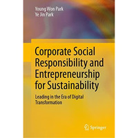 Corporate Social Responsibility and Entrepreneurship for Sustainability: Leading [Hardcover]