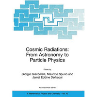 Cosmic Radiations: From Astronomy to Particle Physics [Paperback]