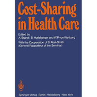 Cost-Sharing in Health Care: Proceedings of the International Seminar on Sharing [Paperback]