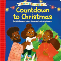 Countdown to Christmas: A Brown Baby Parade Book [Board book]