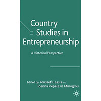 Country Studies in Entrepreneurship: A Historical Perspective [Hardcover]