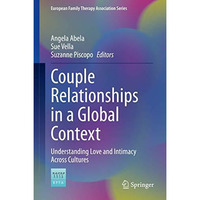 Couple Relationships in a Global Context: Understanding Love and Intimacy Across [Hardcover]