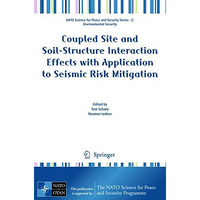 Coupled Site and Soil-Structure Interaction Effects with Application to Seismic  [Paperback]