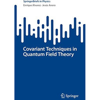 Covariant Techniques in Quantum Field Theory [Paperback]