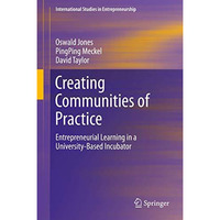 Creating Communities of Practice: Entrepreneurial Learning in a University-Based [Hardcover]