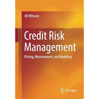 Credit Risk Management: Pricing, Measurement, and Modeling [Paperback]