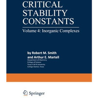 Critical Stability Constants: Inorganic Complexes [Paperback]