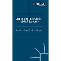 Critical and Post-Critical Political Economy [Paperback]