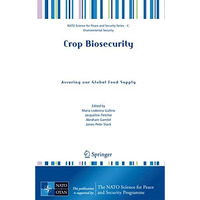 Crop Biosecurity: Assuring our Global Food Supply [Hardcover]