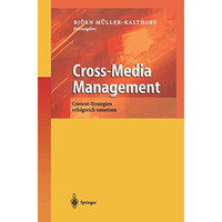 Cross-Media Management: Content-Strategien erfolgreich umsetzen [Hardcover]