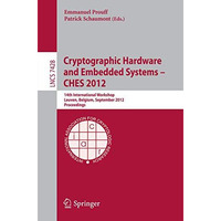 Cryptographic Hardware and Embedded Systems -- CHES 2012: 14th International Wor [Paperback]