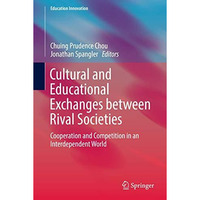 Cultural and Educational Exchanges between Rival Societies: Cooperation and Comp [Hardcover]