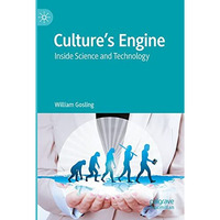 Cultures Engine: Inside Science and Technology [Paperback]