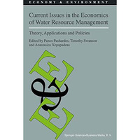 Current Issues in the Economics of Water Resource Management: Theory, Applicatio [Paperback]