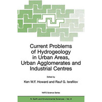 Current Problems of Hydrogeology in Urban Areas, Urban Agglomerates and Industri [Hardcover]